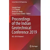 Proceedings of the Indian Geotechnical Conference 2019: Igc-2019 Volume I