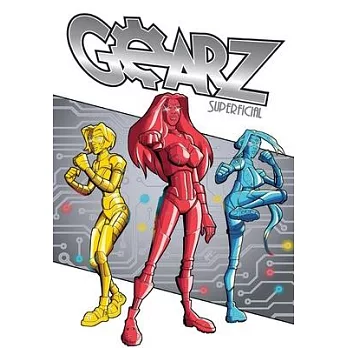 Gearz: Superficial