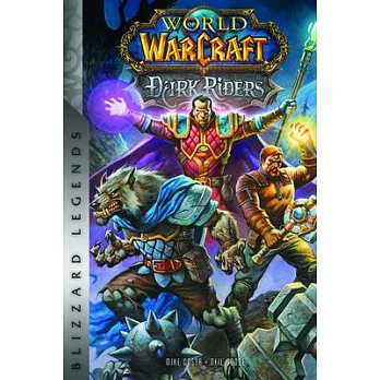 World of Warcraft: Dark Riders: Blizzard Legends