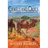 Camels and Crocs: Adventures in Outback Australia