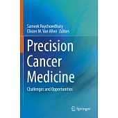 Precision Cancer Medicine: Challenges and Opportunities