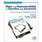 Rigor and Reproducibility in Genetics and Genomics: Peer-Reviewed, Published, Cited