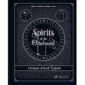 Spirits of the Otherworld: A Grimoire of Curious Cocktails