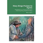 Mary Sings Praises to Hymn