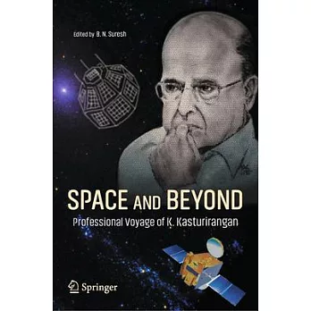 Space and Beyond: Professional Voyage of K. Kasturirangan