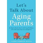 The 3 Am Guide to Your Aging Parents: Anxiety-Free Answers to the Elder Care Questions That Keep You Up at Night