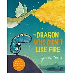 The Dragon Who Didn’t Like Fire