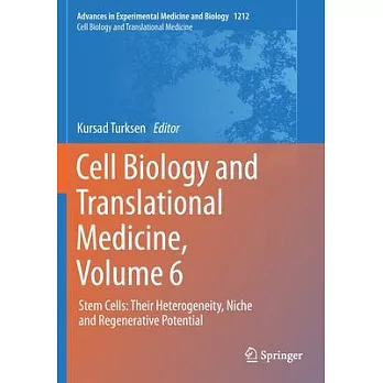 Cell Biology and Translational Medicine, Volume 6: Stem Cells: Their Heterogeneity, Niche and Regenerative Potential