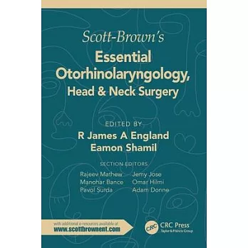 Scott-Brown’s Essential Otorhinolaryngology, Head & Neck Surgery