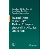 Beautiful China: 70 Years Since 1949 and 70 People’’s Views on Eco-Civilization Construction