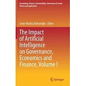The Impact of Artificial Intelligence on Governance, Economics and Finance, Volume I