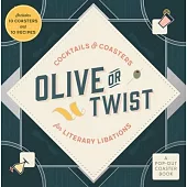 Olive or Twist: Cocktails and Coasters for Literary Libations
