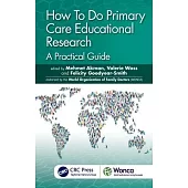 How to Do Primary Care Educational Research: A Practical Guide