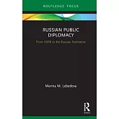 Russian Public Diplomacy: From USSR to the Russian Federation