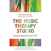 The Music Therapy Studio: Stories of Musical Healing and Transformation