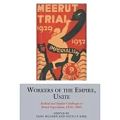 Workers of the Empire, Unite: Radical and Popular Challenges to British Imperialism, 1910s-1960s