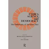 Ethics, Science, and Democracy: Philosophy of Abraham Edel