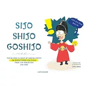 Sijo Shijo Goshijo: The Beloved Classics of Korean Poetry on Everything Political from the Mid-Joseon Era (1441 1689)