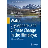Water, Cryosphere, and Climate Change in the Himalayas: A Geospatial Approach