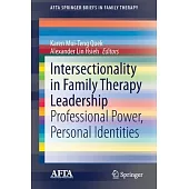 Intersectionality in Family Therapy Leadership: Professional Power, Personal Identities