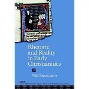 Rhetoric and Reality in Early Christianities