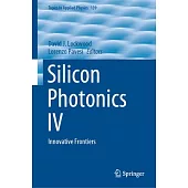 Silicon Photonics IV: Innovative Frontiers