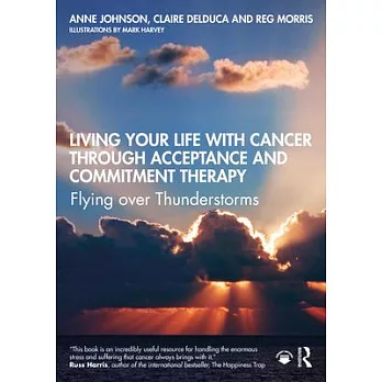 Living Your Life with Cancer: An ACT Approach: Flying Over Thunderstorms