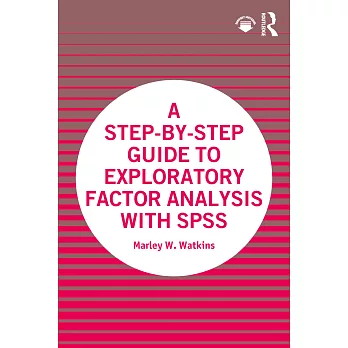 A Step-By-Step Guide to Exploratory Factor Analysis with SPSS