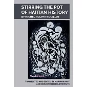 Stirring the Pot of Haitian History: By Michel-Rolph Trouillot