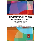 The Aesthetics and Politics of Linguistic Borders: Multilingualism in Northern European Literature
