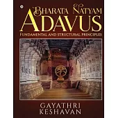 Bharata Natyam Adavus: Fundamental and Structural Principles