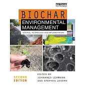 Biochar for Environmental Management: Science, Technology and Implementation