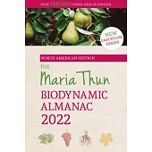 North American Maria Thun Biodynamic Almanac: 2022