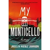 My Monticello: Fiction