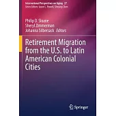 Retirement Migration from the U.S. to Latin American Colonial Cities