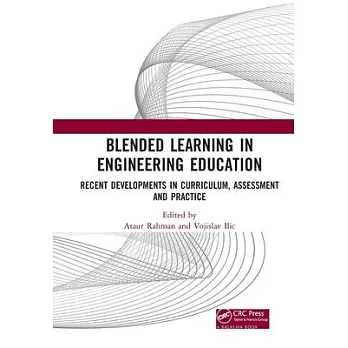 Blended Learning in Engineering Education: Recent Developments in Curriculum, Assessment and Practice