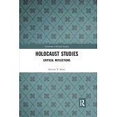 Holocaust Studies: Critical Reflections