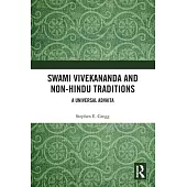 Swami Vivekananda and Non-Hindu Traditions: A Universal Advaita