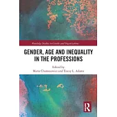 Gender, Age and Inequality in the Professions: Exploring the Disordering, Disruptive and Chaotic Properties of Communication