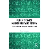 Public Service Management and Asylum: Co-Production, Inclusion and Citizenship