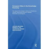 European Cities in the Knowledge Economy: The Cases of Amsterdam, Dortmund, Eindhoven, Helsinki, Manchester, Munich, M�nster, Rotterdam and Zar