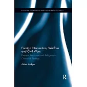 Foreign Intervention, Warfare and Civil Wars: External Assistance and Belligerents’’ Choice of Strategy