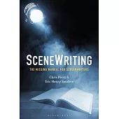 Scenewriting: The Missing Manual for Screenwriters