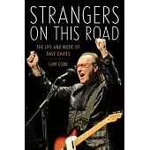 Strangers on This Road: The Life and Music of Dave Davies