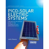 Pico-Solar Electric Systems: The Earthscan Expert Guide to the Technology and Emerging Market