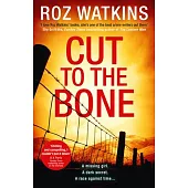 Cut to the Bone (a Di Meg Dalton Thriller, Book 3)