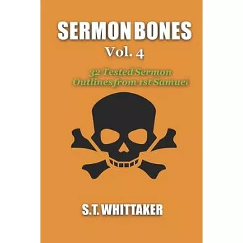 Sermon Bones, Vol. 4: 32 Tested Sermon Outlines from 1st Samuel