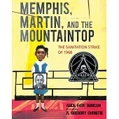Memphis, Martin, and the Mountaintop: The Sanitation Strike of 1968