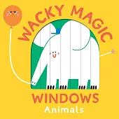 百葉窗操作遊戲書（動物）Wacky Magic Windows: Animals