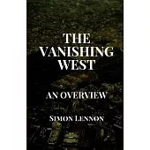 The Vanishing West: An Overview